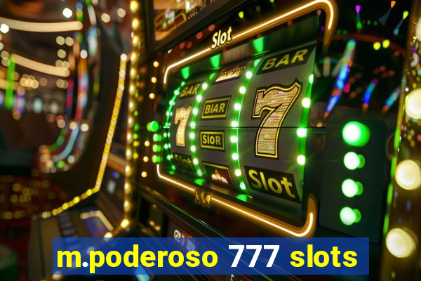 m.poderoso 777 slots